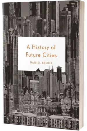 A history of future cities daniel brook cover