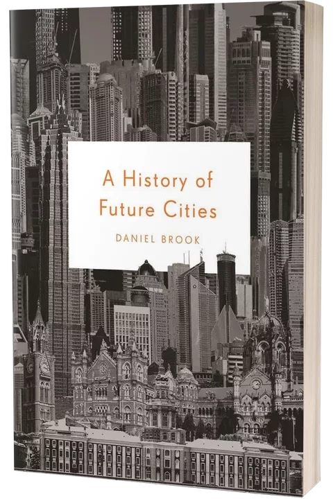 A History of Future Cities