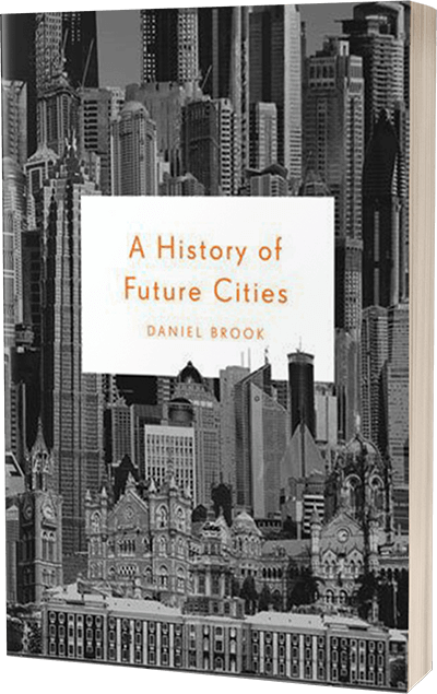 A History of Future Cities